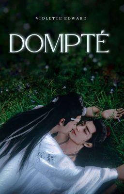 Dompté (𝑤𝑎𝑛𝑔𝑥𝑖𝑎𝑛)