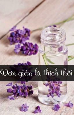 Đơn giản là thích thôi 