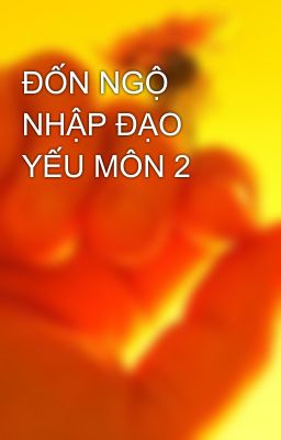 ĐỐN NGỘ NHẬP ĐẠO YẾU MÔN 2