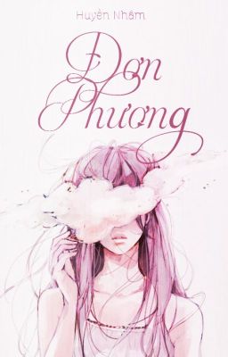 Đơn Phương 1 [Huyền Nhâm]