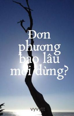 Đơn phương bao lâu mới dừng?