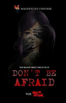 Don't Be Afraid