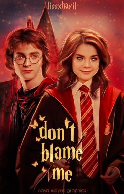 Don't Blame Me; Harry J. Potter