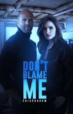 DON'T BLAME ME(Jonas Taylor)