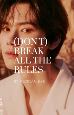 (don't) break all the rules