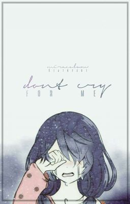 Don't Cry For Me || Miraculum [ZAWIESZONE]