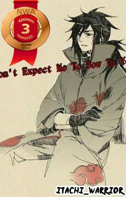 ¤Don't Expect Me To Bow To You¤ {Uchiha Madara AU} [NWA Winter'14 3rd Place]