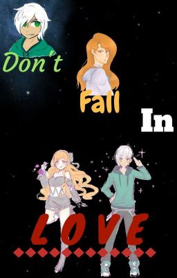 Don't Fall In LOVE {TravCinda}