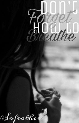 Don't Forget How to Breathe