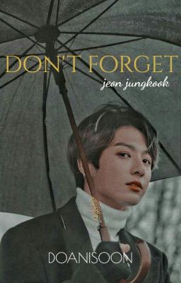 Don't Forget| Jeon Jungkook