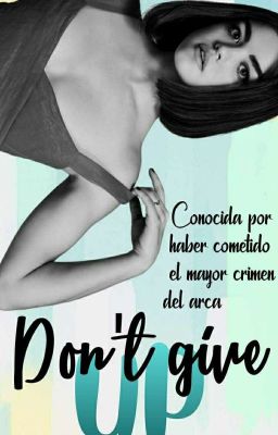 Don't give up | LIBRO #1 《 completa en español✔︎ 》