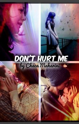 Don't Hurt Me (Bakal Dibukukan/ Diterbitkan Secara Online)