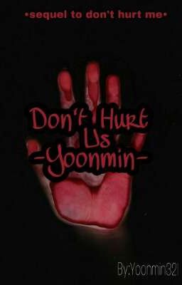 Don't Hurt Us|Yoonmin|