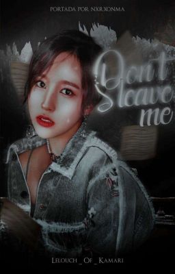 Don't Leave Me | Michaeng (Completa) 