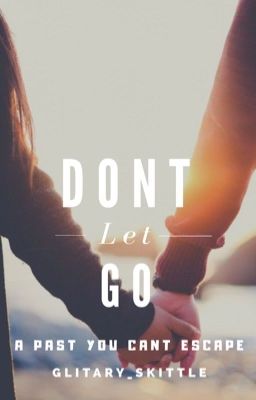 Don't let go✔️