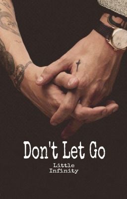 Don't Let Go ✔ (Editing)