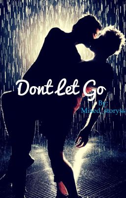 Don't Let Go ~Janiel FanFic~