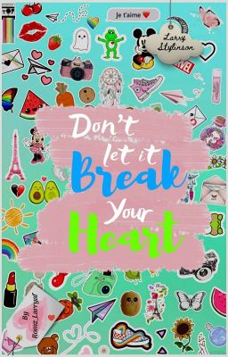 Don't Let It Break Your Heart [L.S]