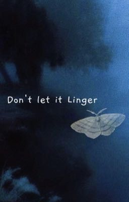 Don't let it Linger ; supernatural 