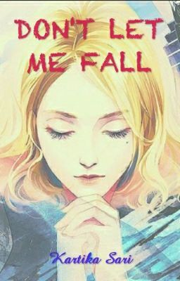 Don't Let Me Fall#