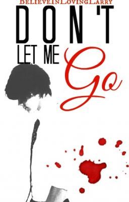 Don't Let Me Go