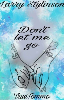 Don't let me go (l.s.)