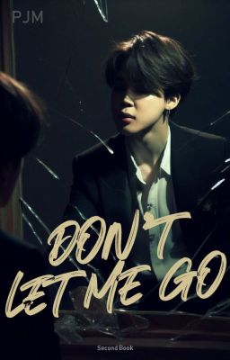 DON'T LET ME GO | PJM