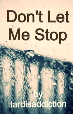 Don't Let Me Stop