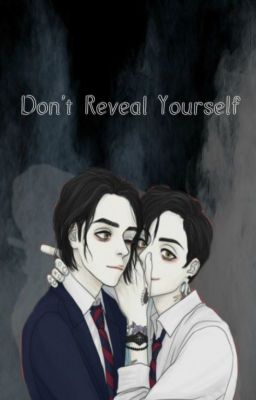 Don't Reveal Yourself | Frerard