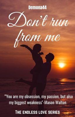 Don't run from me (Book 3)