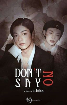 Don't Say No | Yeonbin √