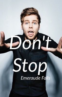 Don't Stop (5 Seconds of Summer: Luke Hemmings)