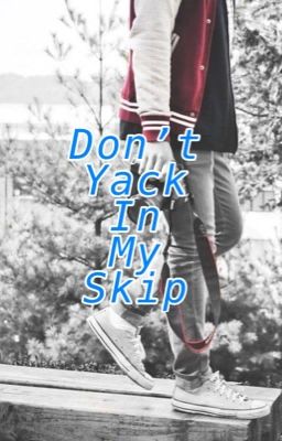 Don't Yack In My Ship