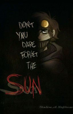 Don't You Dare Forget The Sun 