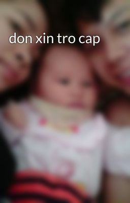 don xin tro cap