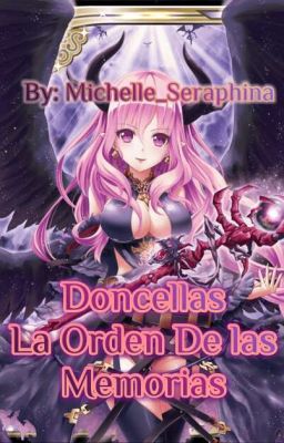 Doncellas: La orden de las Memorias[Proximamente]