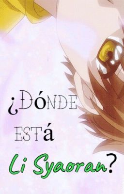 ¿Dónde está Li Syaoran?