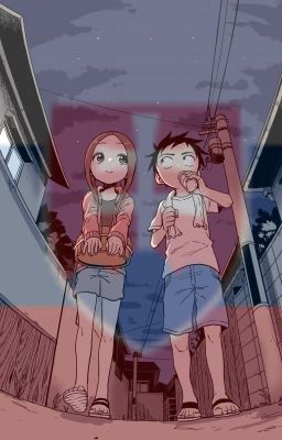 ¿Donde Estas? (Takagi x Nishikata)