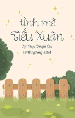 [DONE/ĐM/ST] Tình Mê Tiểu Xuân - Cật Nhục Chuyên Gia