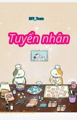 [Đóng][ 12 Chòm sao] [BFF Team] Tuyển nhân