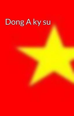 Dong A ky su