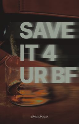 [Đồng Chí] save it 4 ur bf