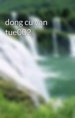 dong cu van tue002