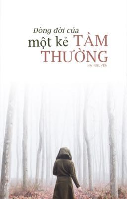 Dòng đời của một kẻ tầm thường