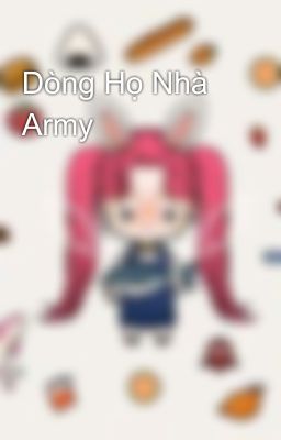 Dòng Họ Nhà Army