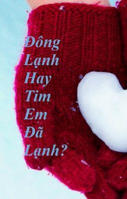 Đông Lạnh Hay Tim Em Đã Lạnh?