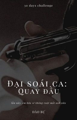 [Đồng nhân] Đại soái ca: Quay đầu | ĐM