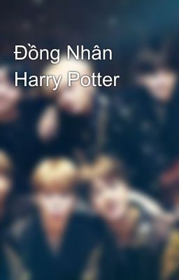 Đồng Nhân Harry Potter 