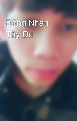 Đồng Nhân Tây Du