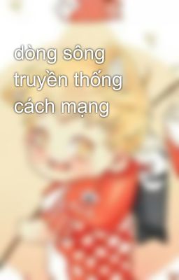 dòng sông truyền thống cách mạng